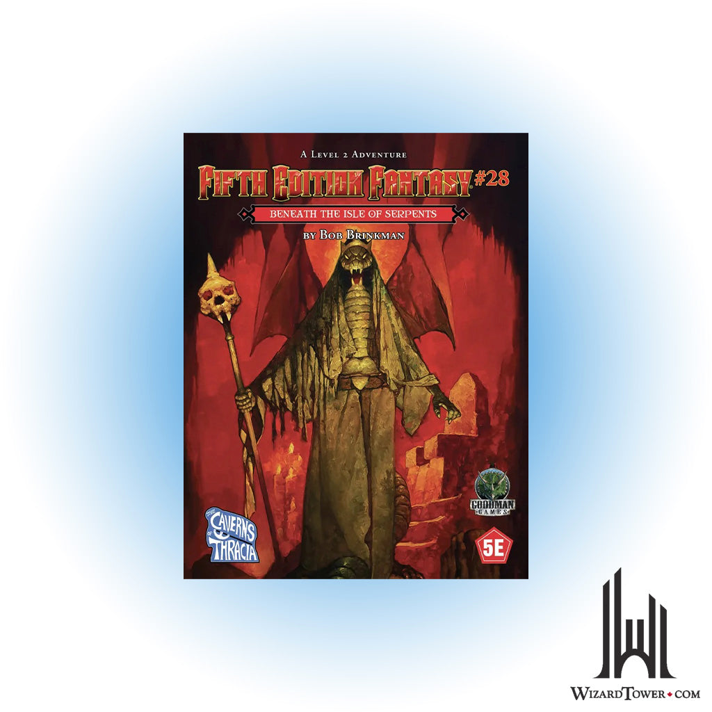 Fifth Edition Fantasy #28 - Beneath the Isle of the Serpents