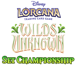 Jun 06 - Disney Lorcana Wilds Unknown Set Championship