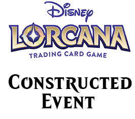 Nov 25 - Disney Lorcana - Tuesday Night Constructed Event
