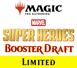 Jul 18 - Marvel Super Heroes Booster Draft Event