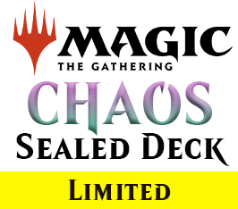 Aug 01 - Chaos Sealed Deck Event