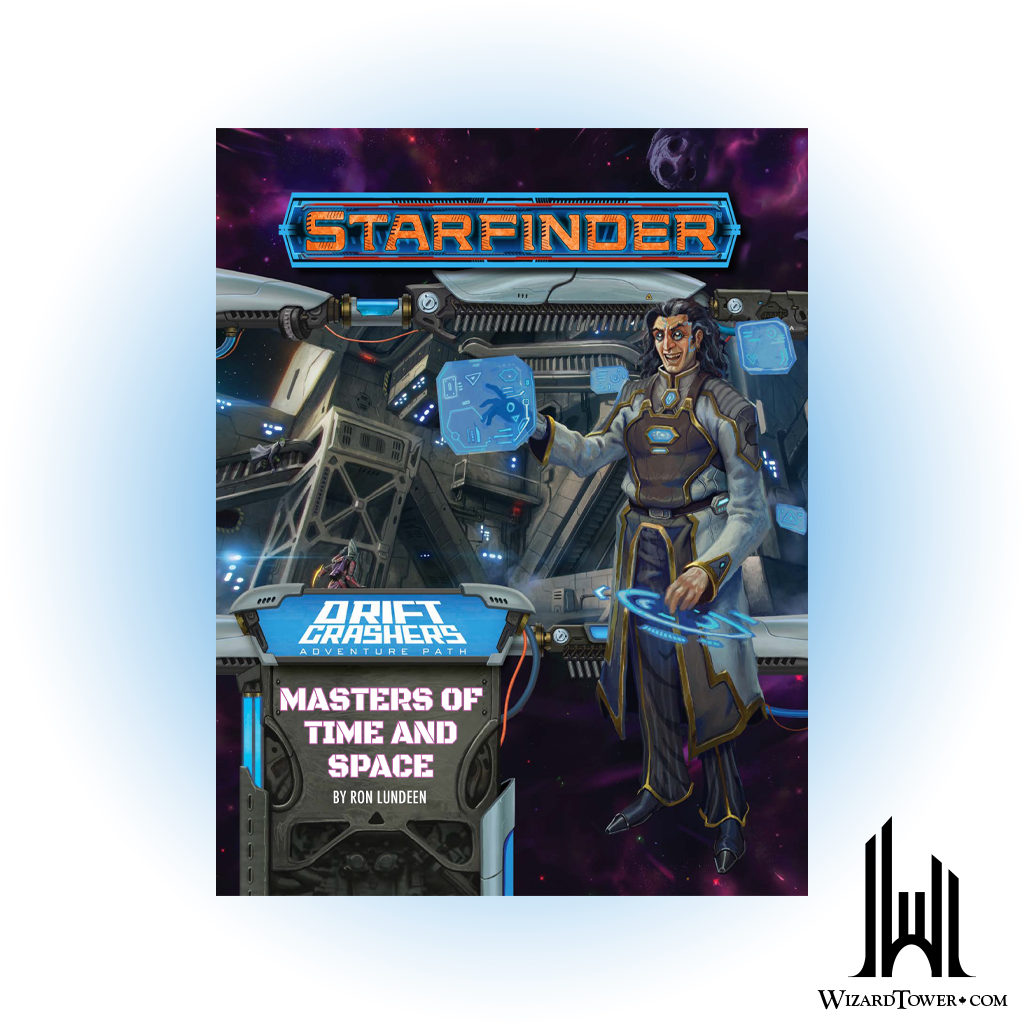 Starfinder Adventure Path - Drift Crashers - Masters of Time and Space