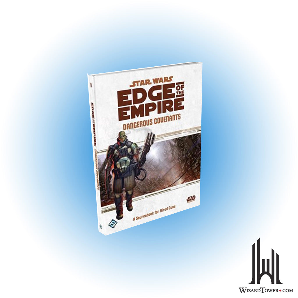 Star Wars: Edge of the Empire RPG - Dangerous Covenant