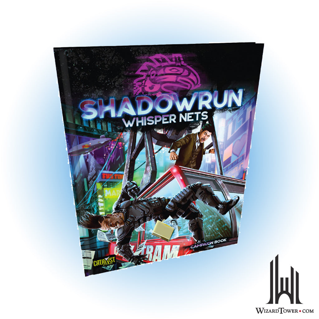 Shadowrun 6th Edition - Whisper Nets Campaign Book
