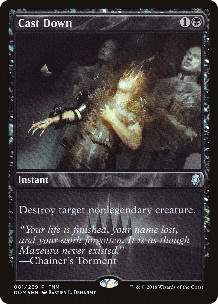Cast Down (081) (FNM) - Foil