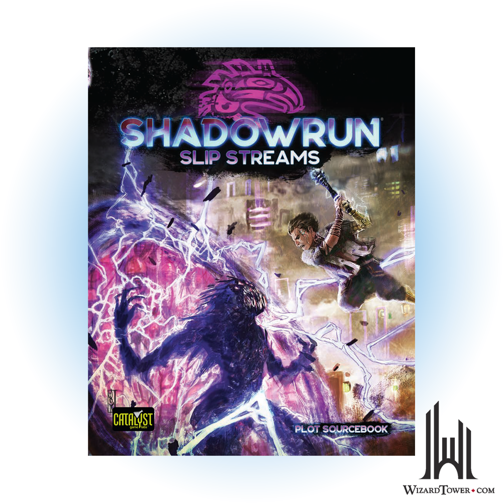 Shadowrun 6th Edition - Slip Streams Plot Sourcebook