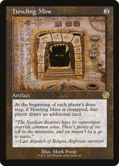 Howling Mine (083) (Showcase)