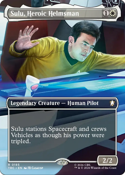Sulu, Heroic Helmsman (0185) (Borderless) (TRC) - Foil