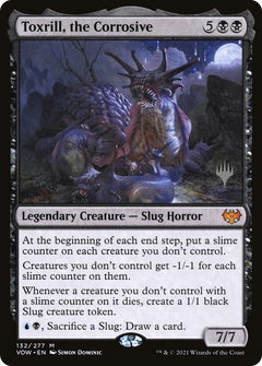 Toxrill, the Corrosive (132) (Promo Pack) - Foil
