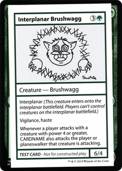 Interplanar Brushwagg (No PW Symbol)