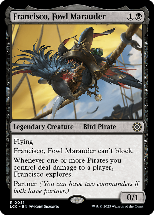 Francisco, Fowl Marauder