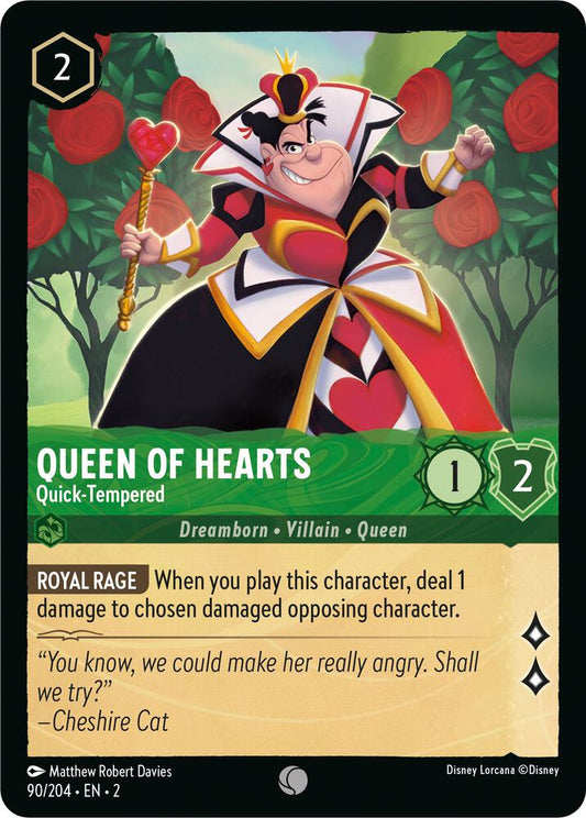 Queen of Hearts, Quick-Tempered (0090)