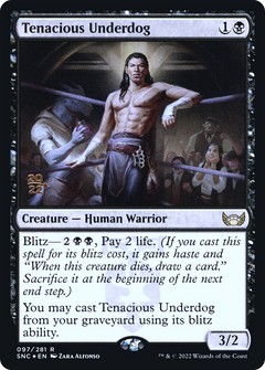 Tenacious Underdog (097) (Prerelease) (PSNC) - Foil