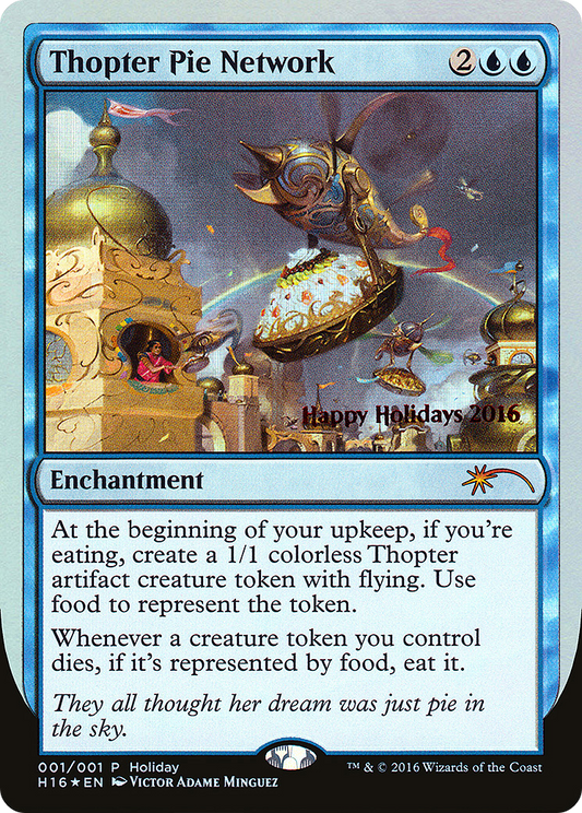 Thopter Pie Network (001) (Holiday) - Foil