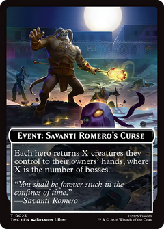 Event: Savanti Romero's Curse (0023) (TTMC)