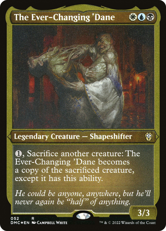 The Ever-Changing 'Dane (052) - Foil Etched