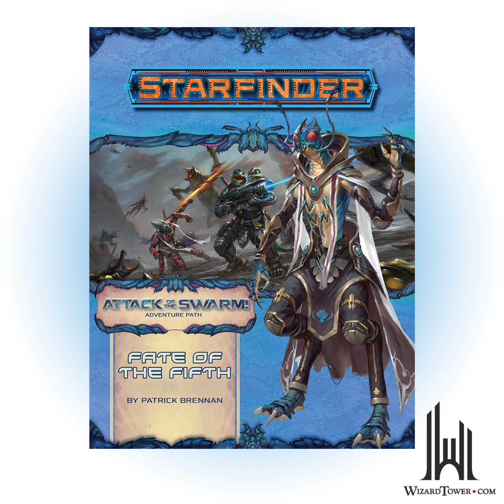 Starfinder Adventure Path - Attack of the Swarm - Fate of the Fifth