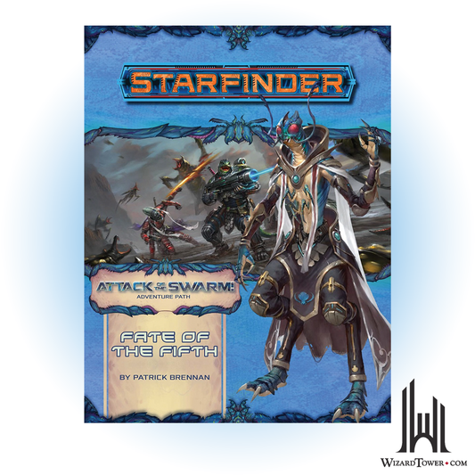 Starfinder Adventure Path - Attack of the Swarm - Fate of the Fifth