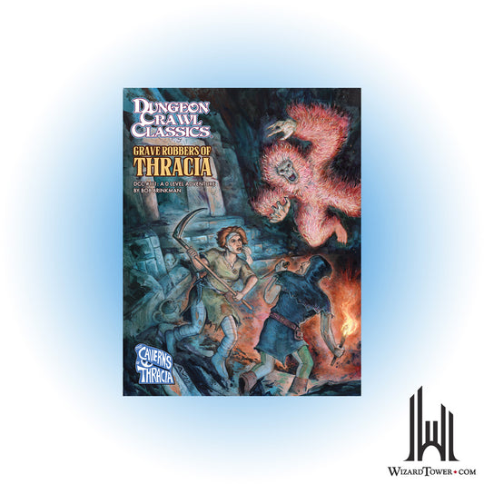 Dungeon Crawl Classics #111 - Grave Robbers of Thracia
