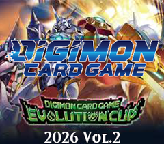 Jul 10 - Digimon Evolution Cup 2026 Vol. 2