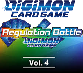 Feb 06 - Digimon - Regulation Battle Vol. 4 Event