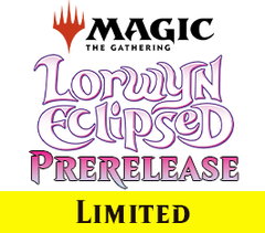 Jan 20 - #11 - 6:00 PM - Lorwyn Eclipsed Prerelease Event