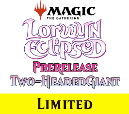 Jan 17 - #6 - 6 PM - Lorwyn Eclipsed Prerelease Event - Two-Headed Giant