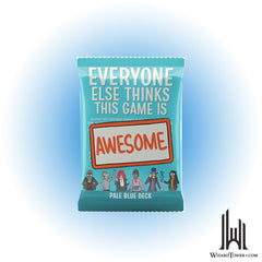 Everyone Else Thinks This Game is Awesome! - Pale Blue Deck
