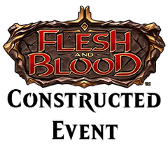 Jun 07 - Flesh and Blood Constructed Event