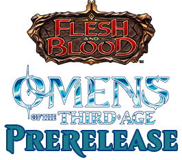 May 31 - 10 AM - Flesh and Blood Omens of the Third Age Prerelease Event