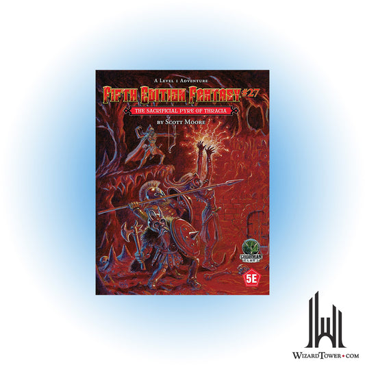 Fifth Edition Fantasy #27 - The Sacrificial Pyre of Thracia