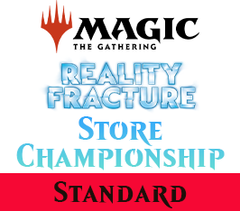 Oct 10 - Reality Fracture Store Championship Standard Event