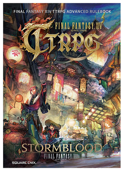 Final Fantasy XIV TTRPG - Advanced Rulebook - Stormblood