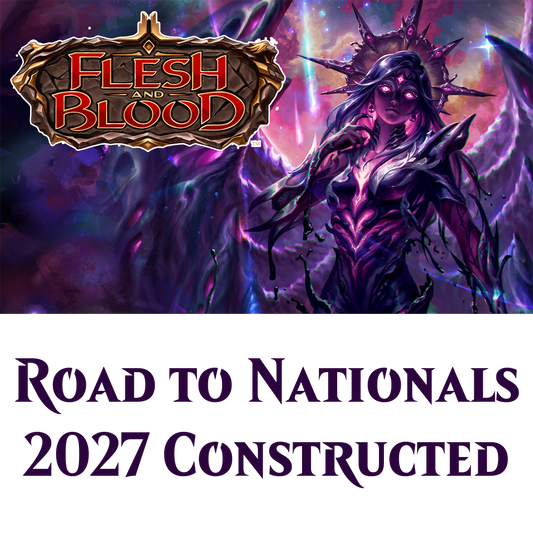 Jan 10 - Flesh and Blood Road to Nationals 2027 Constructed Event
