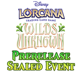 May 08 - 6:15 PM - Disney Lorcana - Wilds Unknown Prerelease Sealed Event
