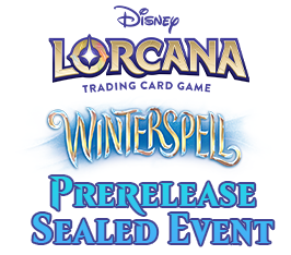 Feb 13 - 6:15 PM - Disney Lorcana - Winterspell Prerelease Sealed