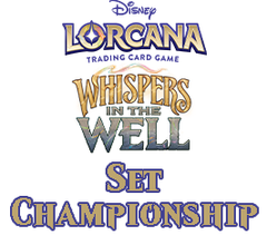 Jan 10 - Disney Lorcana Whispers in the Well Set Championship