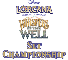 Jan 10 - Disney Lorcana Whispers in the Well Set Championship