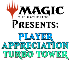 Dec 13 - Magic Presents: Player Appreciation Commander Event - Turbo Tower