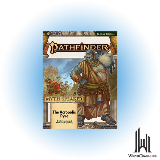 Pathfinder 2nd Edition #216 - Myth-Speaker - The Acropolis Pyre