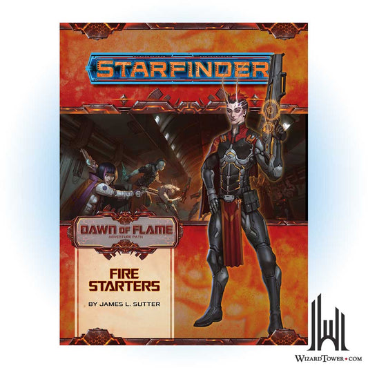 Starfinder Adventure Path - Dawn of Flame - Fire Starters