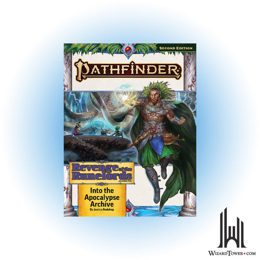 Pathfinder 2nd Edition #221 - Revenge of the Runelords 3 - Into the Apocalyspe Archive