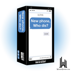 New Phone, Who Dis?