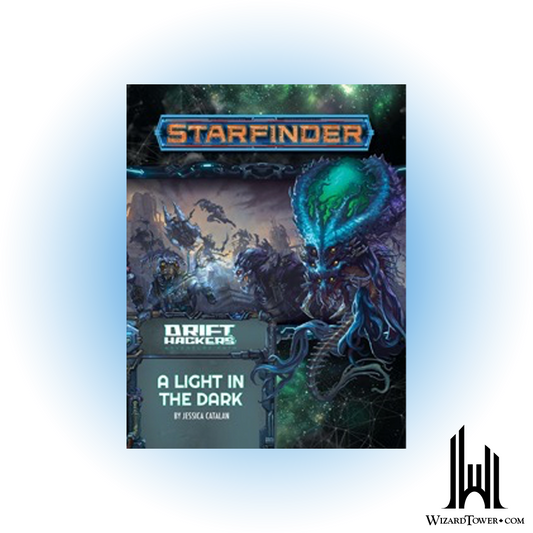 Starfinder Adventure Path - Drift Hackers - A Light in the Dark
