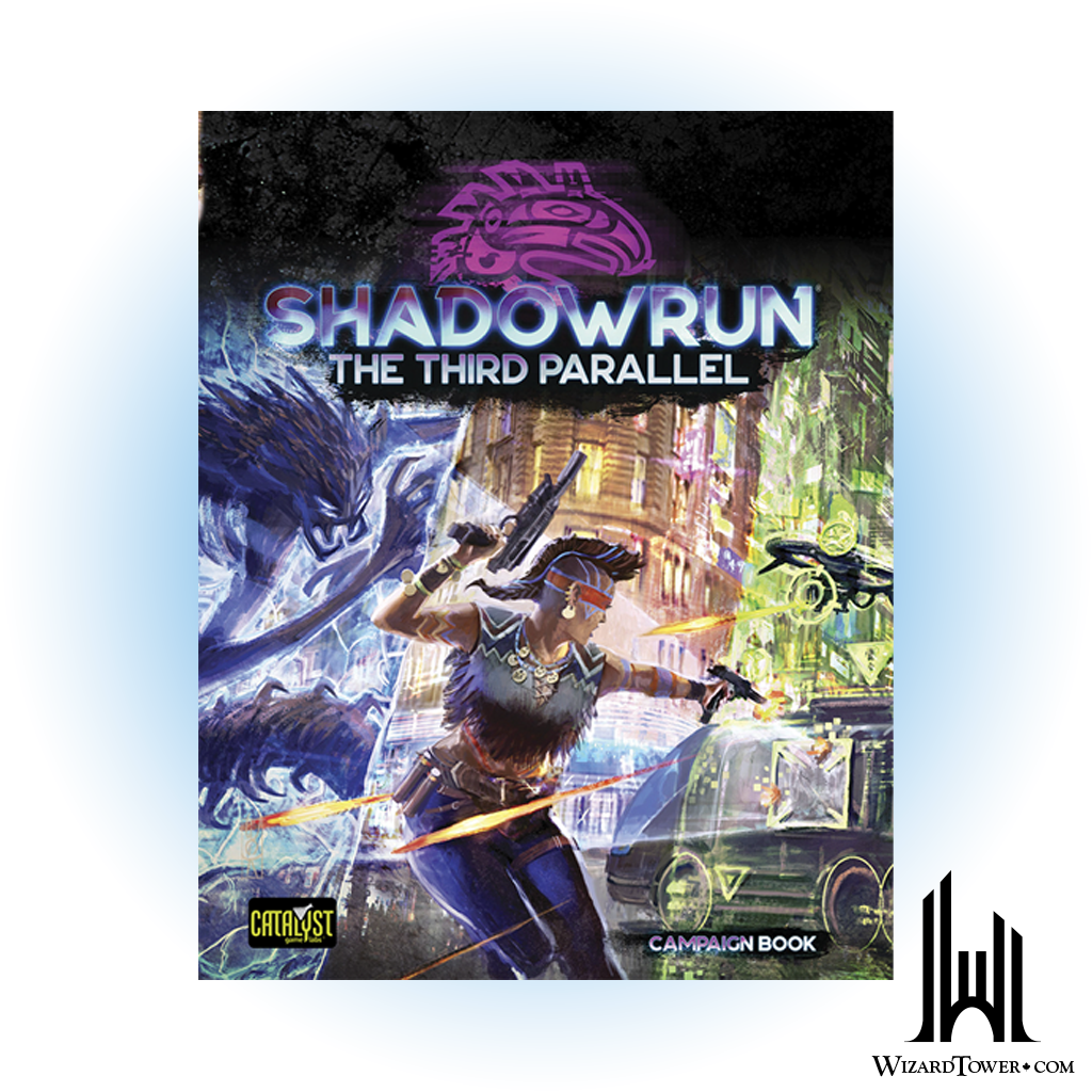 Shadowrun 6th Edition - The Third Parallel Campaign Book