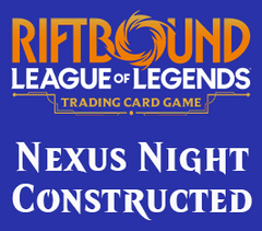 Nov 27 - Riftbound Nexus Night Constructed Event