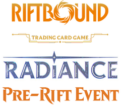 Oct 17 - #1 - 10 AM - Riftbound Radiance Pre-Rift Event