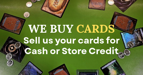 Sell us your cards for credit or cash!