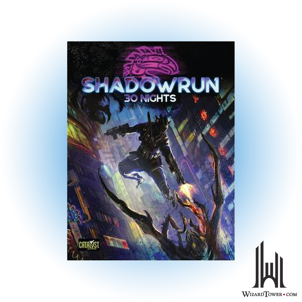 Shadowrun 6th Edition - 30 Nights