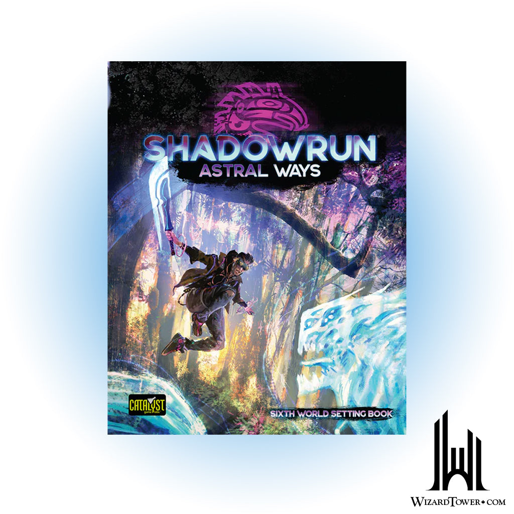 Shadowrun 6th Edition - Astral Ways Sixth World Setting Book – Wizard's ...